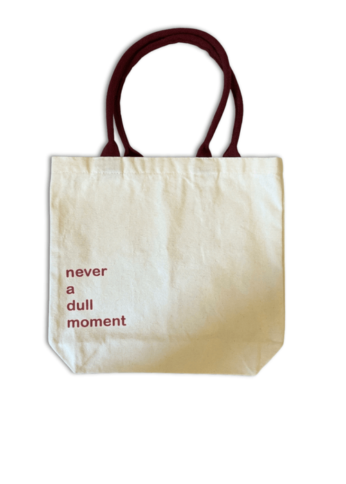 Never a Dull Moment Canvas Bag - Sole Cookware